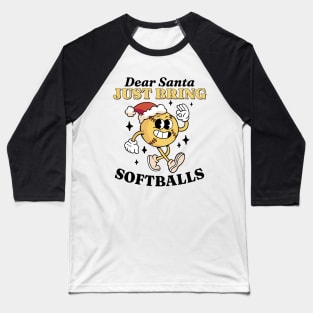 Dear Santa Funny Christmas Saying Softball Baseball T-Shirt